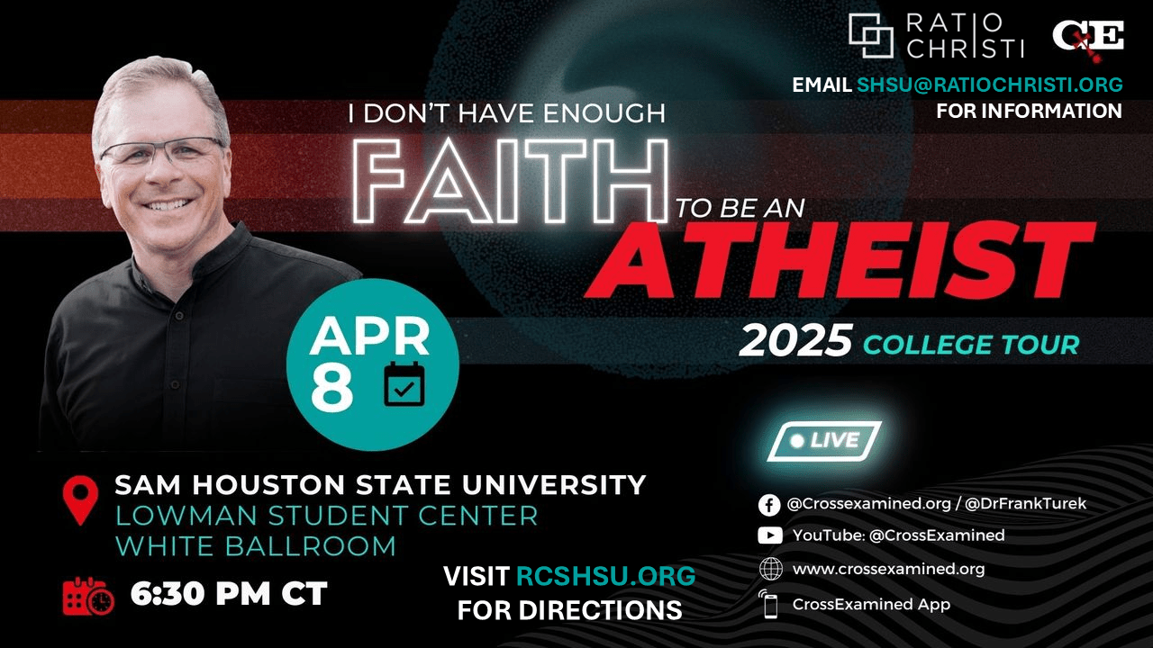 Frank Turek event flyer for April 8th at 6:30 PM in the LSC White Ballroom at SHSU